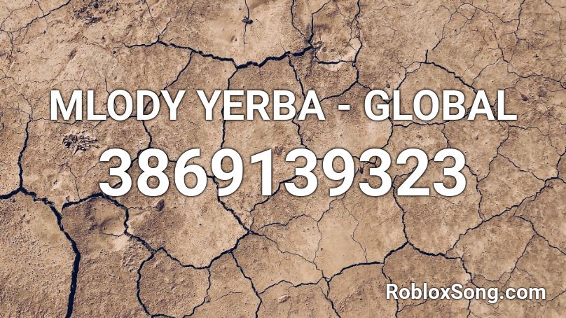 MLODY YERBA - GLOBAL Roblox ID