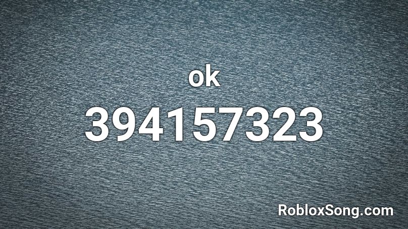 ok Roblox ID