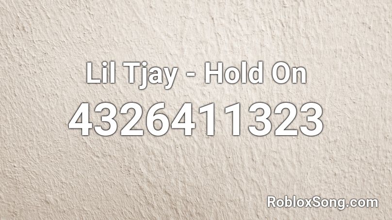 Lil Tjay - Hold On Roblox ID