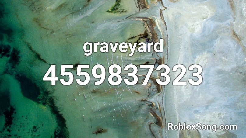 graveyard Roblox ID - Roblox music codes