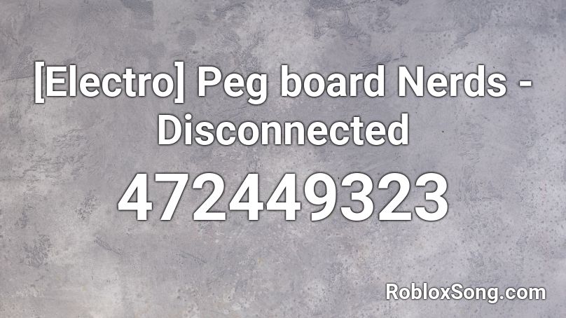 [Electro] Peg board Nerds - Disconnected Roblox ID