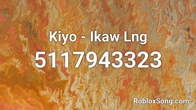 Kiyo - Ikaw Lng Roblox ID