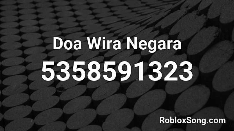 Doa Wira Negara Roblox ID