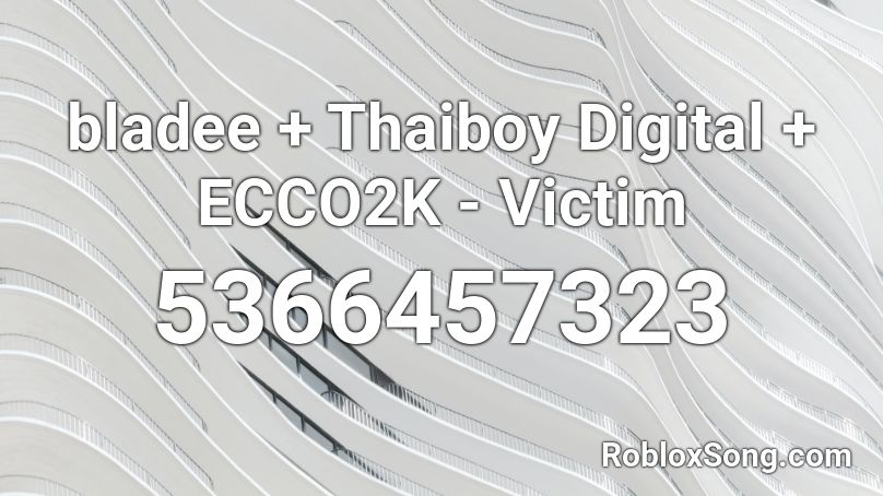 bladee + Thaiboy Digital + ECCO2K - Victim Roblox ID