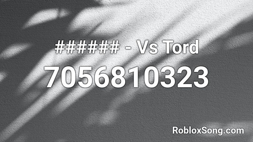 ###### - Vs Tord Roblox ID