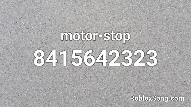 motor-stop Roblox ID