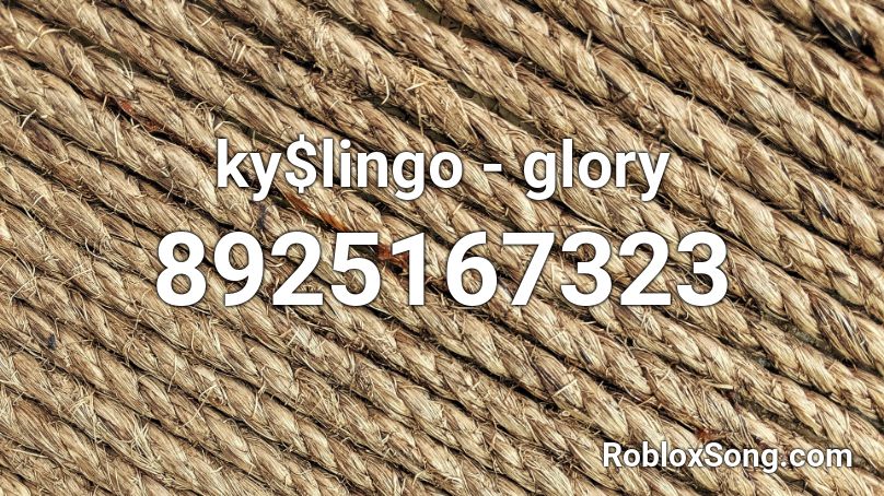 ky$lingo - glory Roblox ID