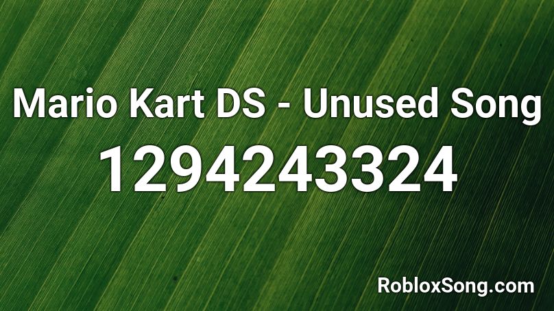 Mario Kart DS - Unused Song Roblox ID