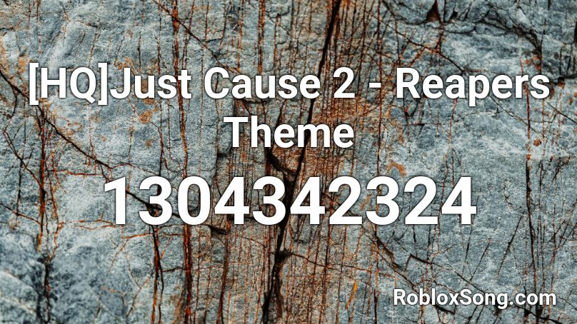 [HQ]Just Cause 2 - Reapers Theme Roblox ID