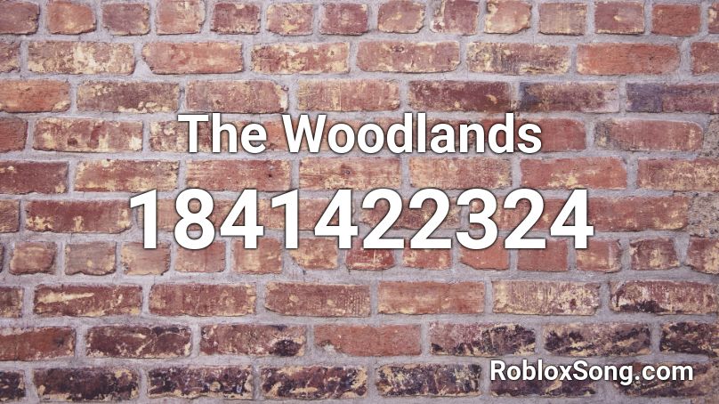 The Woodlands Roblox ID