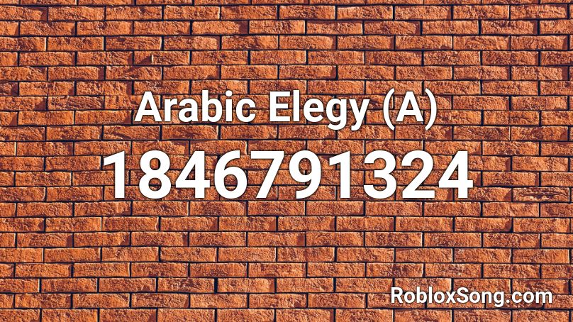 Arabic Elegy (A) Roblox ID