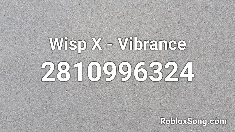 Wisp X - Vibrance Roblox ID