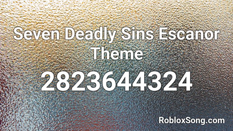 Seven Deadly Sins Escanor Theme Roblox Id Roblox Music Codes - 7 deadly sins roblox id
