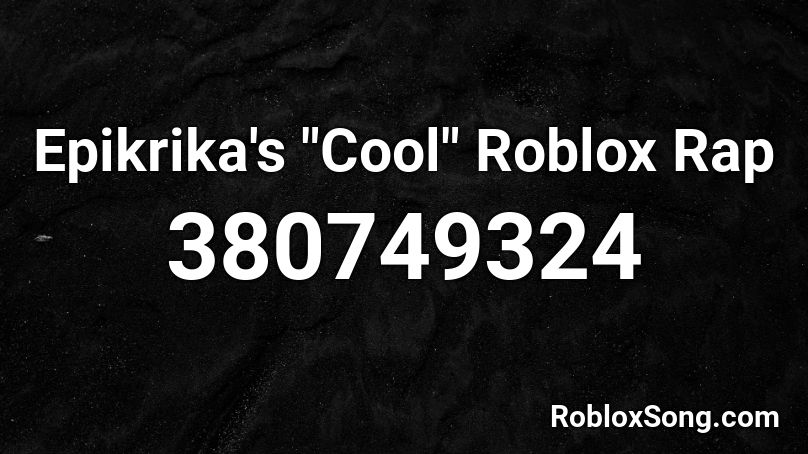 Epikrika S Cool Roblox Rap Roblox Id Roblox Music Codes - dead fast rap roblox id