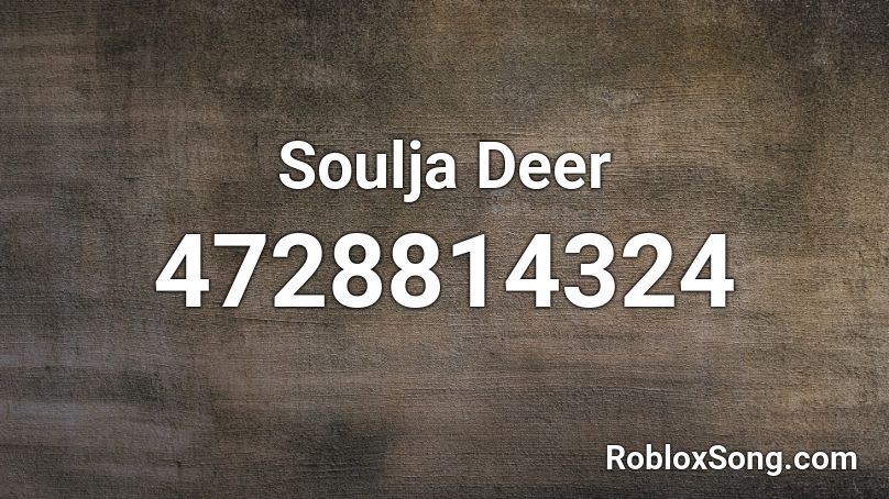 Soulja Deer Roblox ID