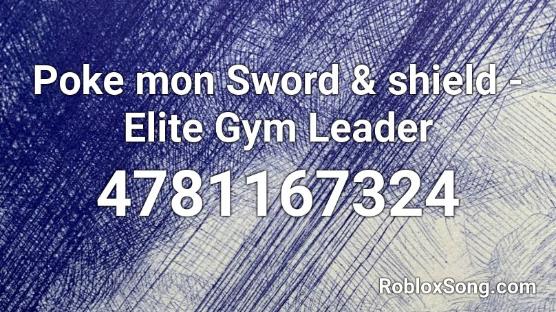Poke mon Sword & shield - Elite Gym Leader Roblox ID