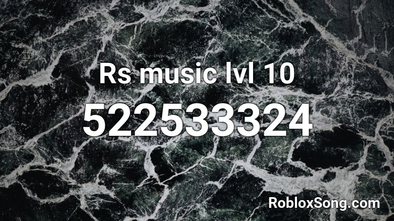 Rs music lvl 10 Roblox ID