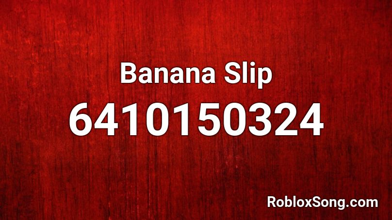 Banana Slip Roblox ID