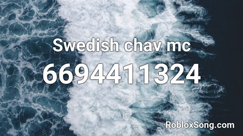 Swedish chav mc Roblox ID