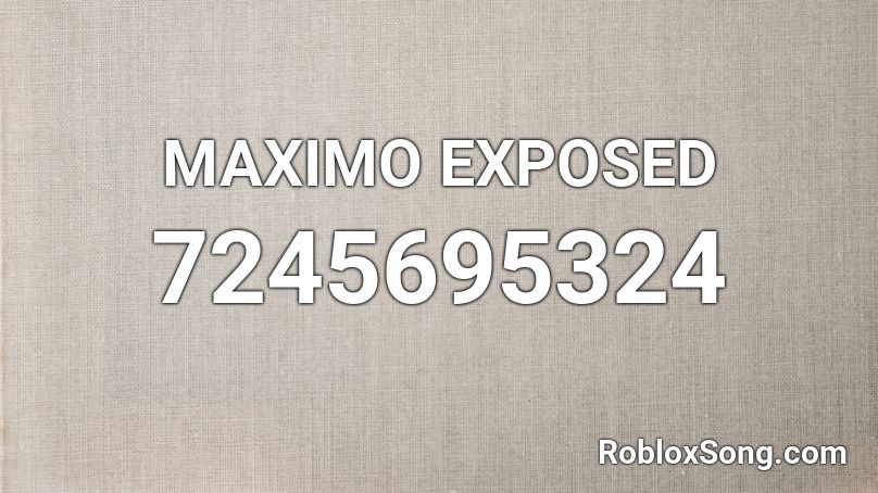 MAXIMO EXPOSED Roblox ID