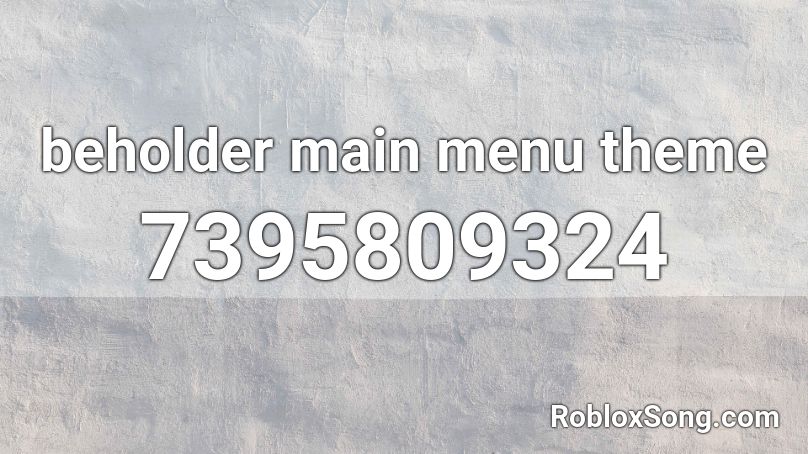 beholder main menu theme Roblox ID