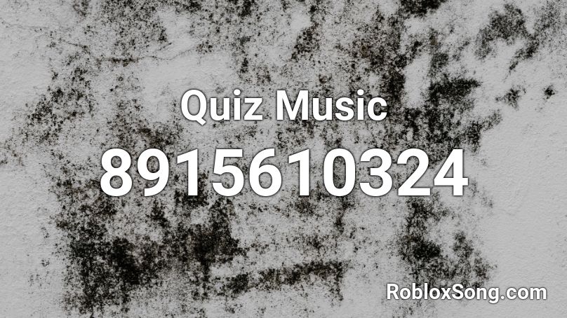 Quiz Music Roblox ID