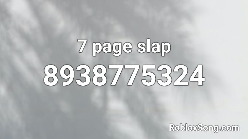 7 page slap Roblox ID