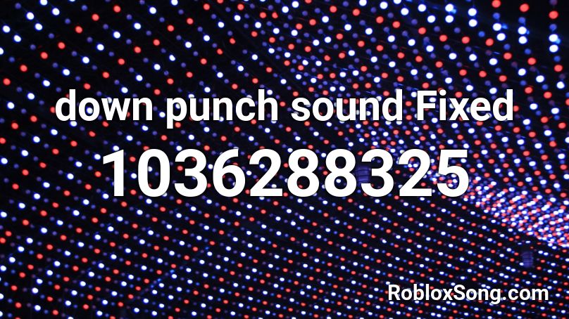 down punch sound Fixed Roblox ID