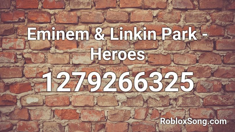 Eminem & Linkin Park - Heroes Roblox ID