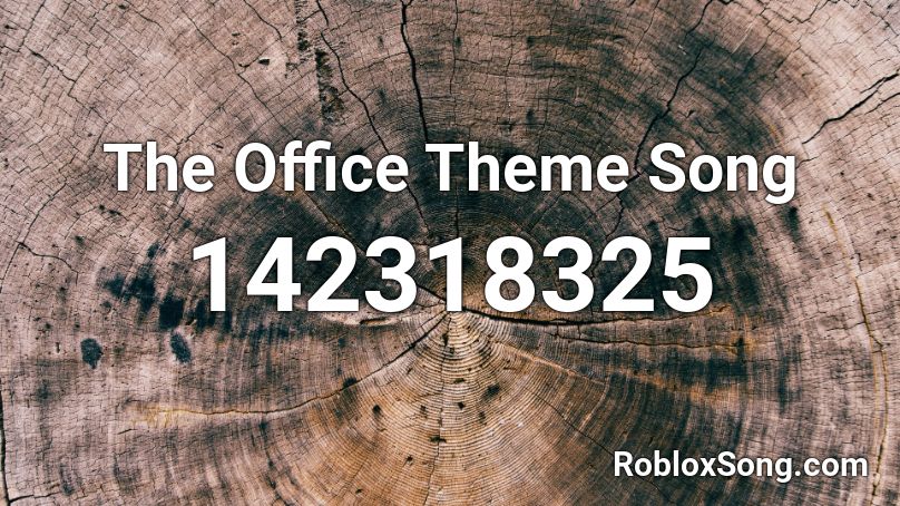The Office Theme Song Roblox ID