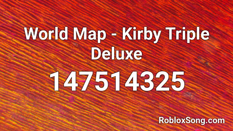 World Map - Kirby Triple Deluxe Roblox ID