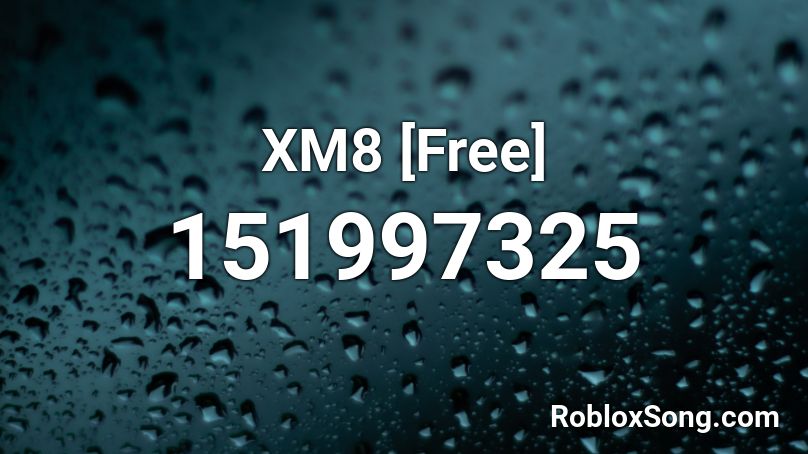 XM8 [Free] Roblox ID