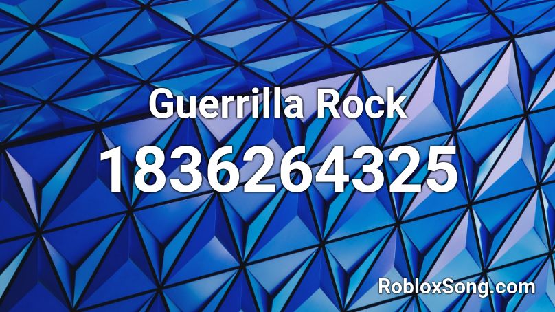 Guerrilla Rock Roblox ID