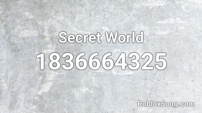 Secret World Roblox ID