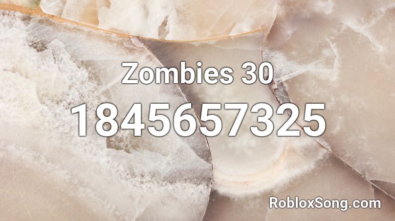 Zombies 30 Roblox ID
