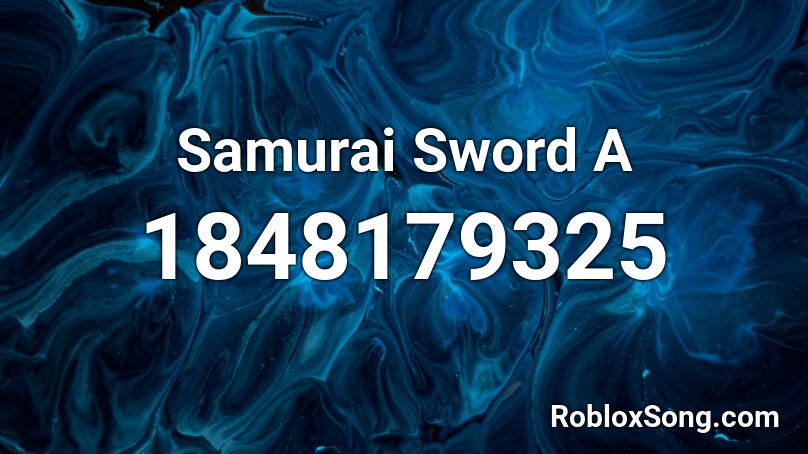 Samurai Sword A Roblox ID