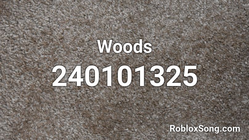 Woods Roblox ID