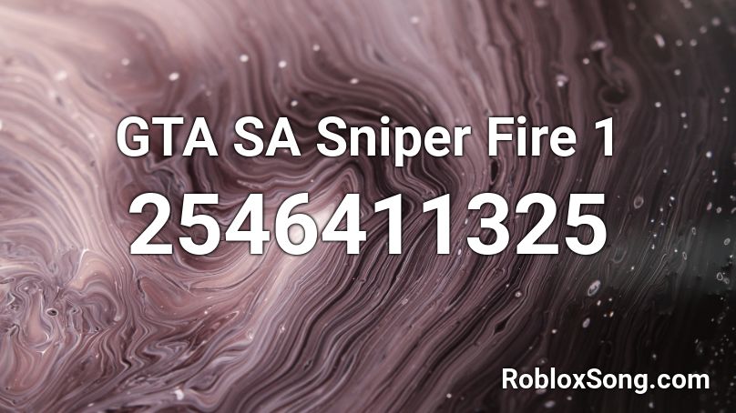 GTA SA Sniper Fire 1 Roblox ID