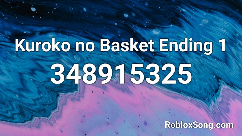 Kuroko no Basket Ending 1 Roblox ID
