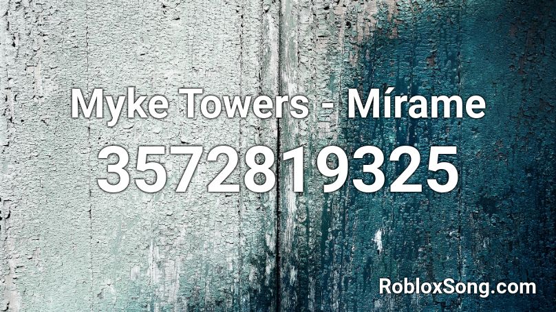 Myke Towers - Mírame  Roblox ID
