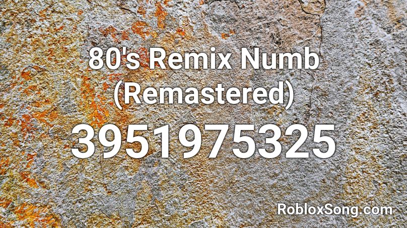 80's Remix Numb (Remastered) Roblox ID