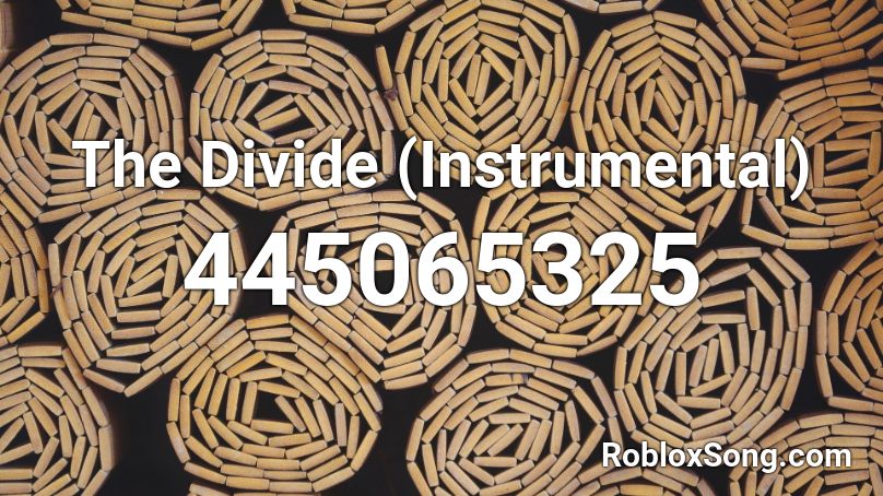 The Divide (Instrumental)  Roblox ID
