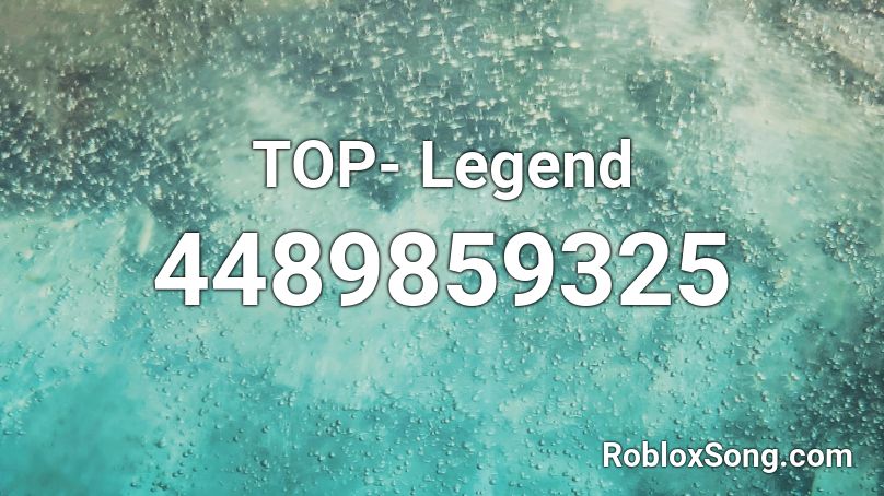 TOP- Legend  Roblox ID