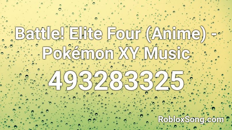 Battle! Elite Four (Anime) - Pokémon XY Music Roblox ID