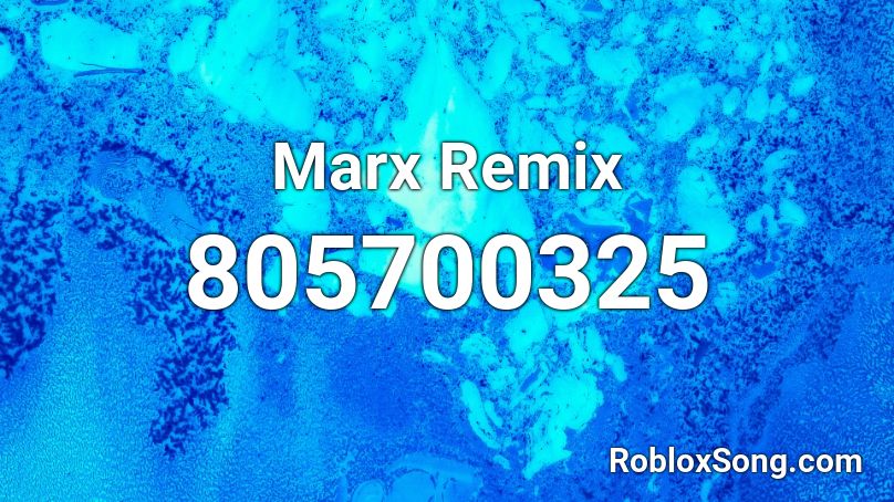 Marx Remix Roblox ID