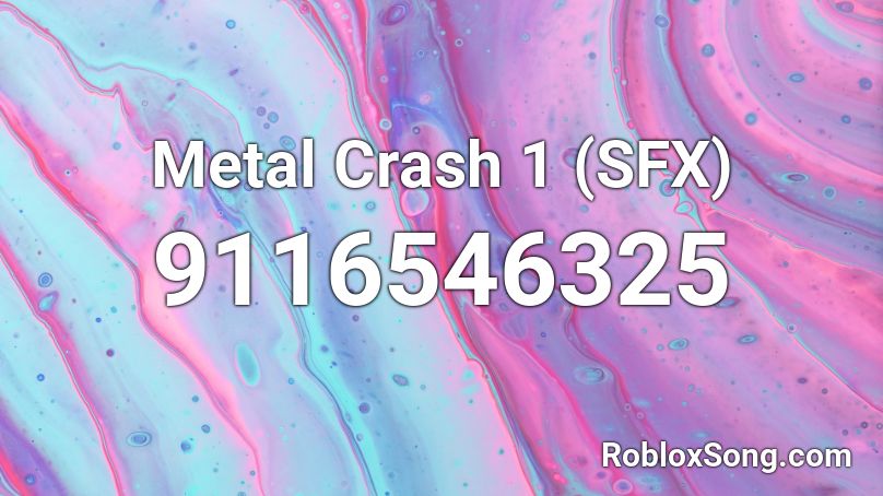 Metal Crash 1 (SFX) Roblox ID