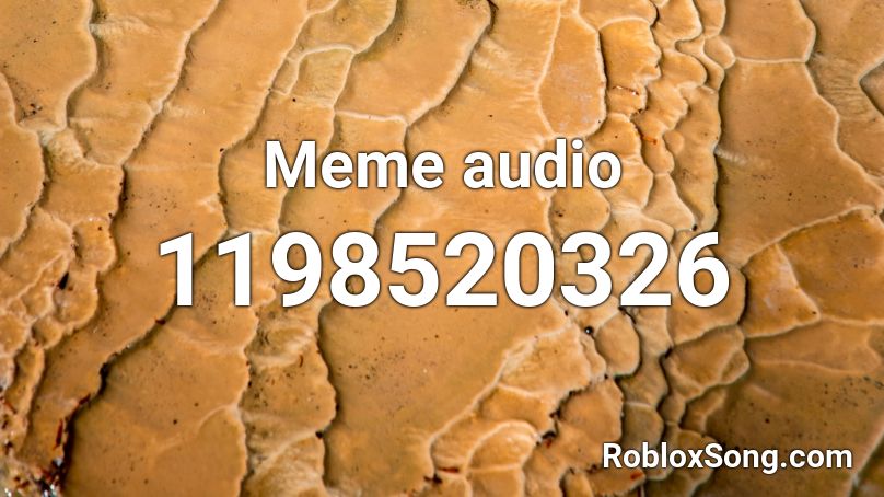 Meme audio Roblox ID