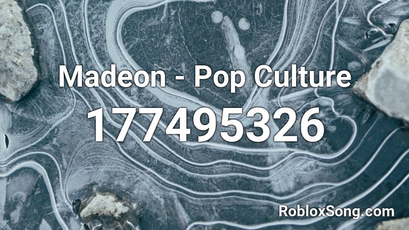 Madeon - Pop Culture Roblox ID