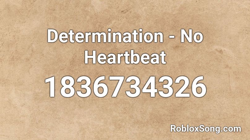 Determination - No Heartbeat Roblox ID