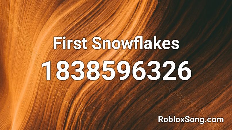 First Snowflakes Roblox ID